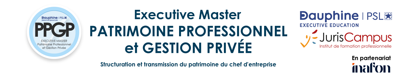 Executive Master Patrimoine Professionnel et Gestion privée